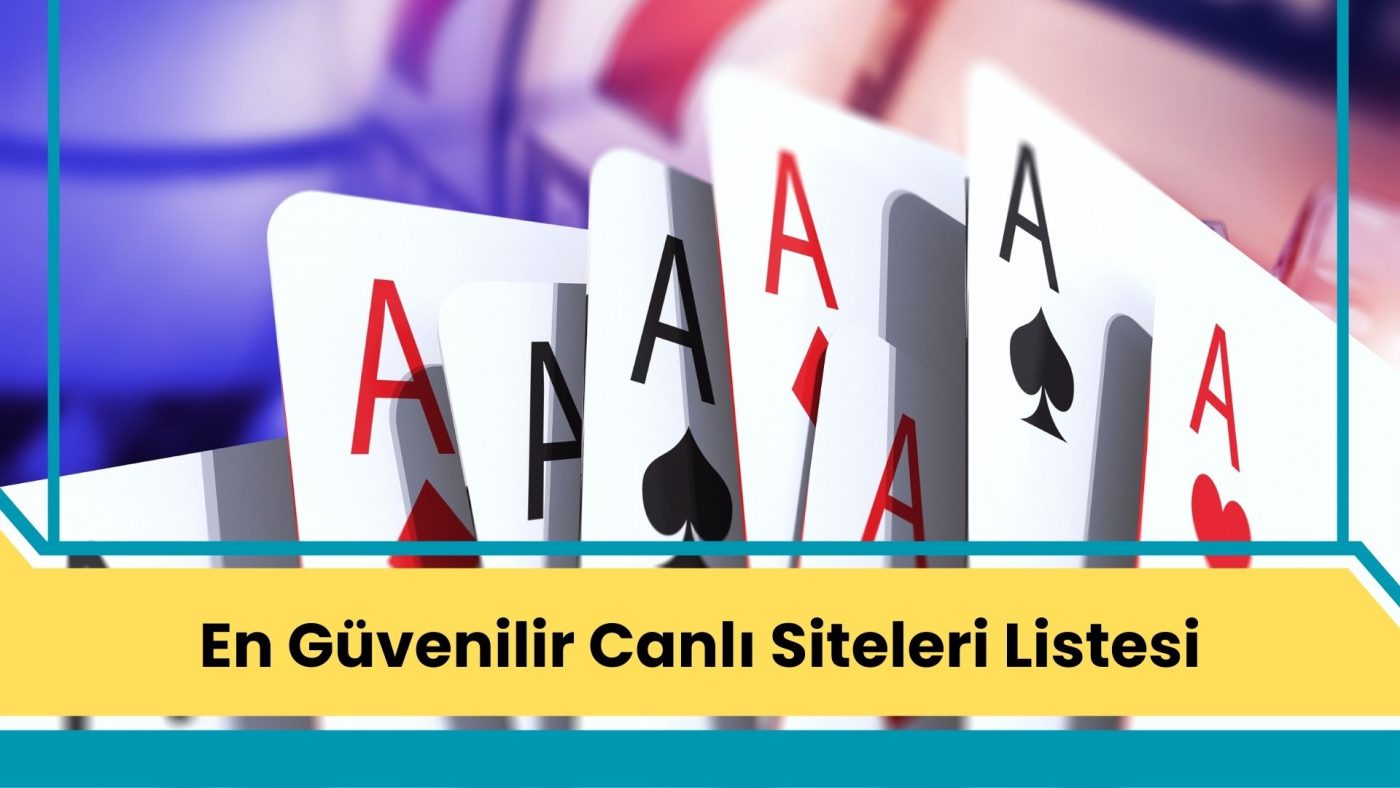 En Güvenilir Canlı Siteleri Listesi