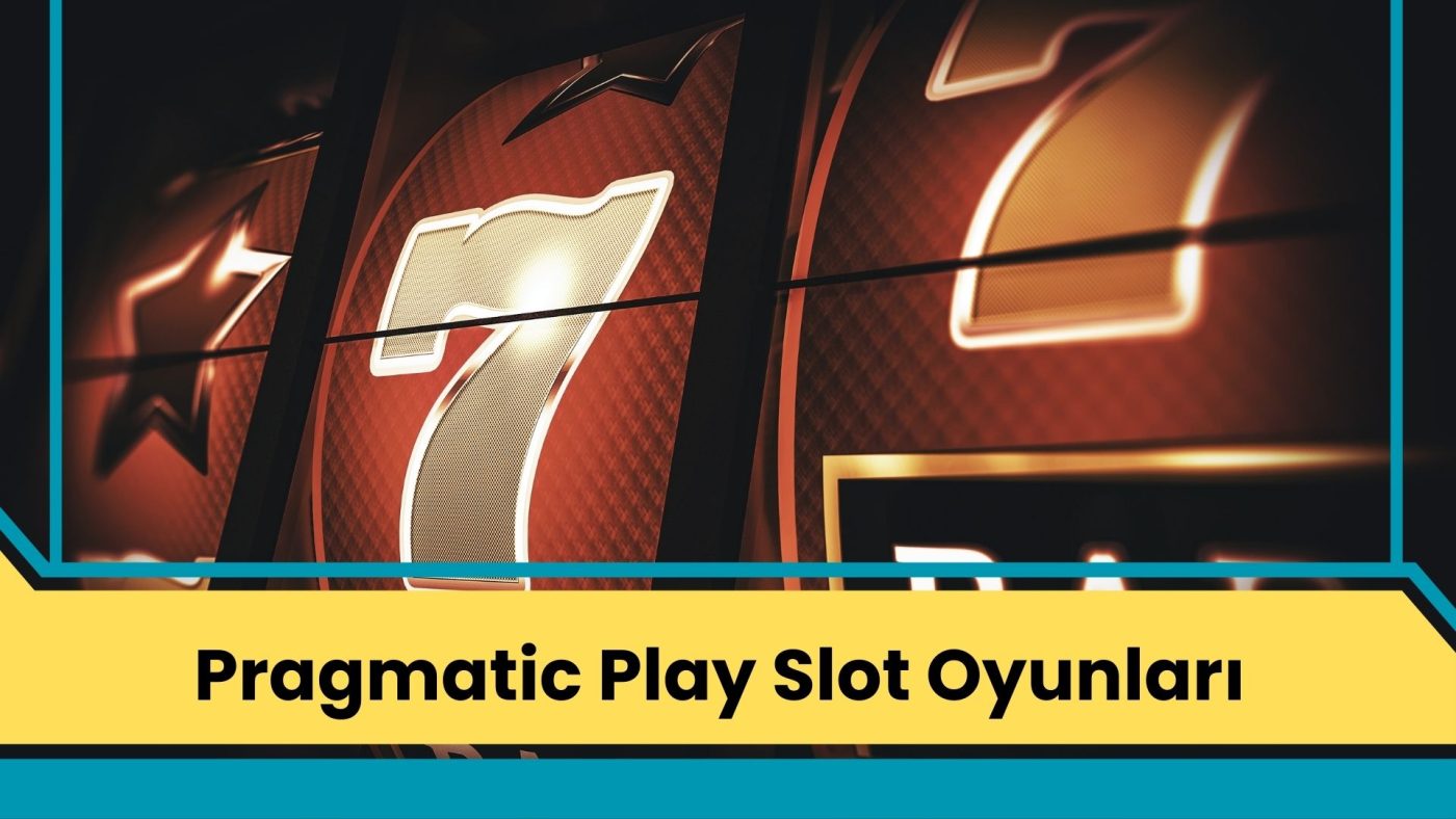 Pragmatic Play Slot Oyunları