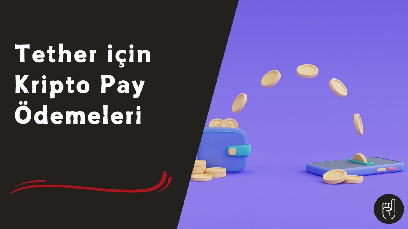 Tether için Kripto Pay Ödemeleri